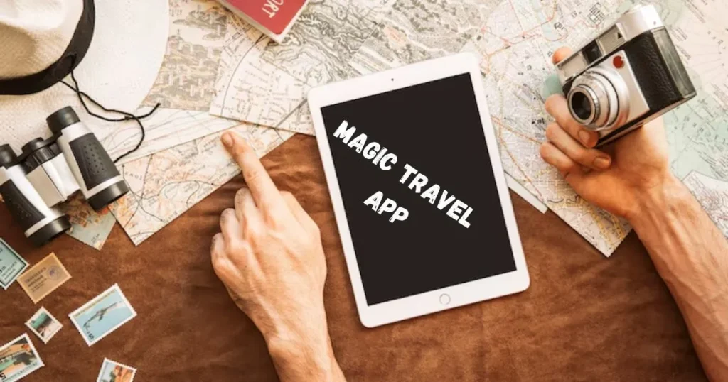 magic travel app​