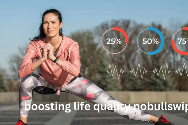 boosting life quality nobullswipe